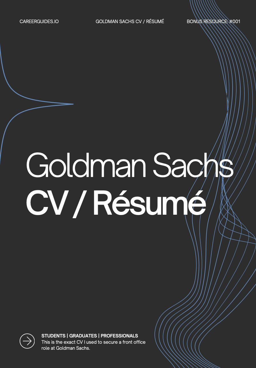 The exact CV used to get into Goldman Sachs